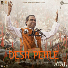 Desh Pehle Main Atal Hoon Desh Pehle Main Atal Hoon