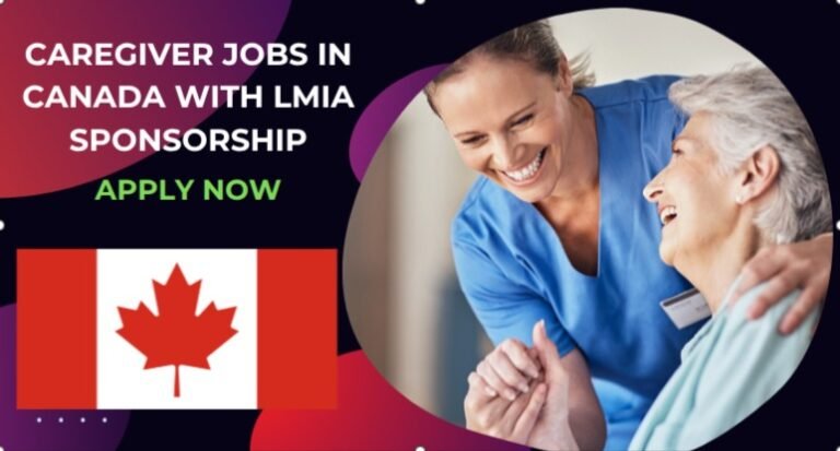 Caregiver Jobs in Canada with LMIA Sponsorship