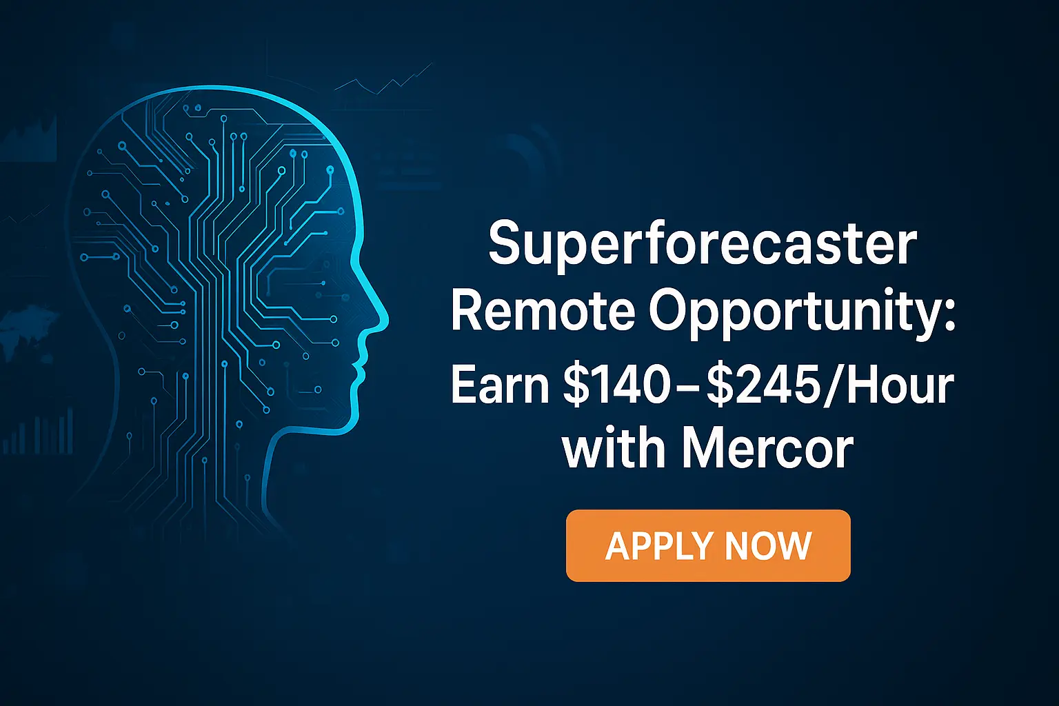 Superforecaster Remote Opportunity: Earn $140 –$245/ Hour with Mercor