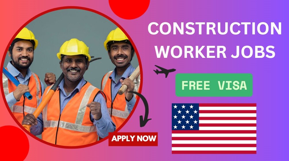 Construction Worker Jobs in the USA with Visa Sponsorship
